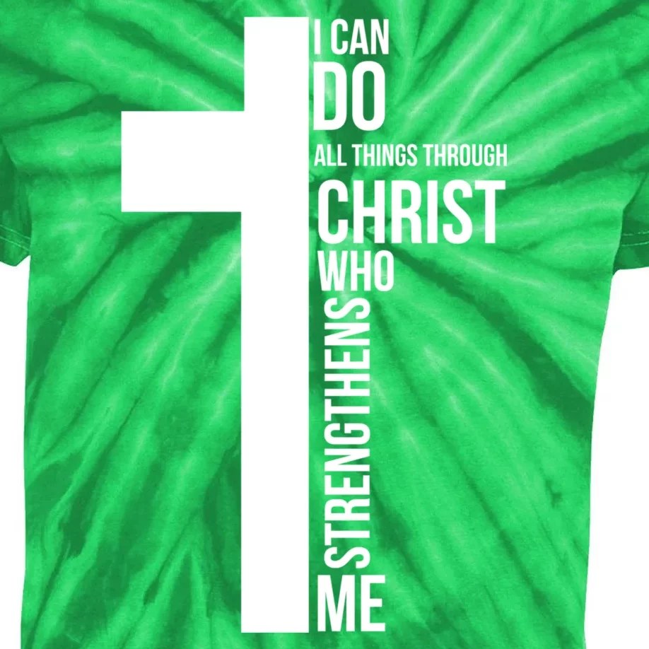 I Can Do All Things Through Christ Who Strengthens Me Cross Kids Tie-Dye T-Shirt