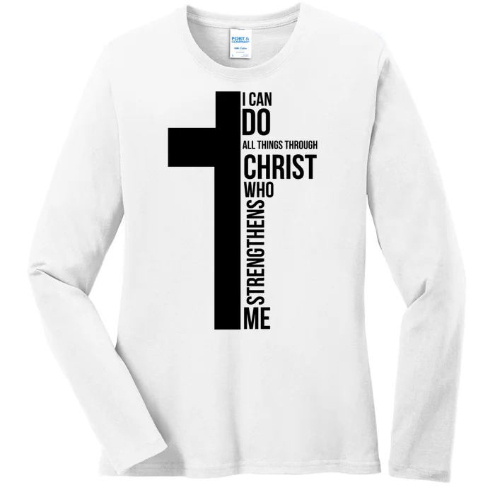 I Can Do All Things Through Christ Who Strengthens Me Cross Ladies Long Sleeve Shirt