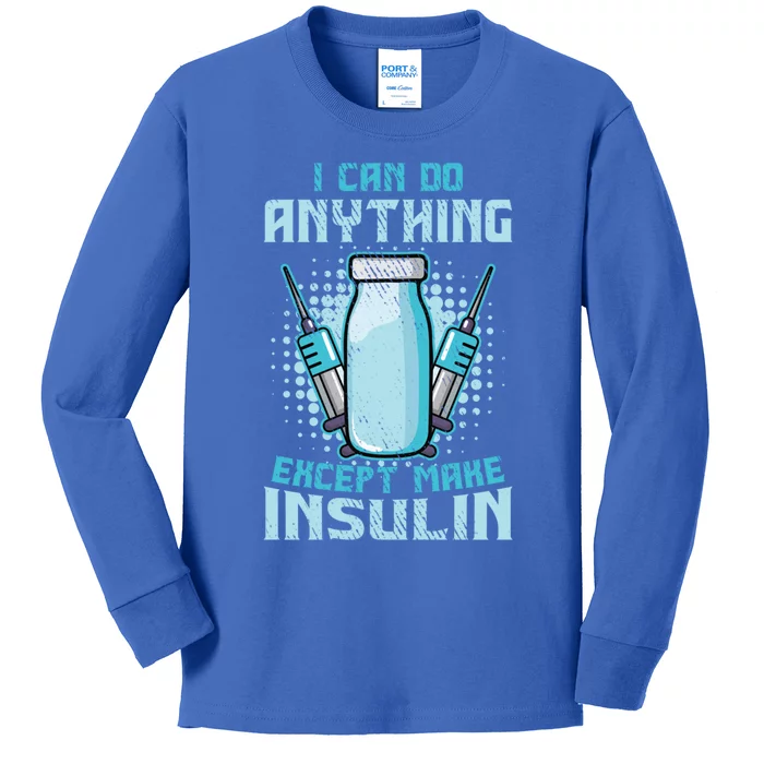 I Can Do Anything Except Make Insulin Funny Diabetic T1d Gift Kids Long Sleeve Shirt