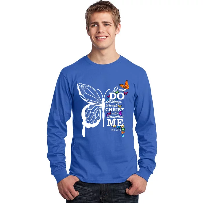 I Can Do All Things Through Christ Butterfly Art Religious Funny Gift Tall Long Sleeve T-Shirt