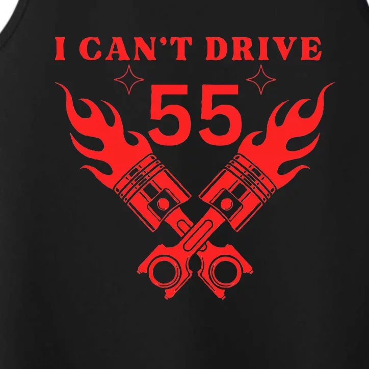 I Cant Drive 55 Funny Gift Pistons Engine Performance Tank