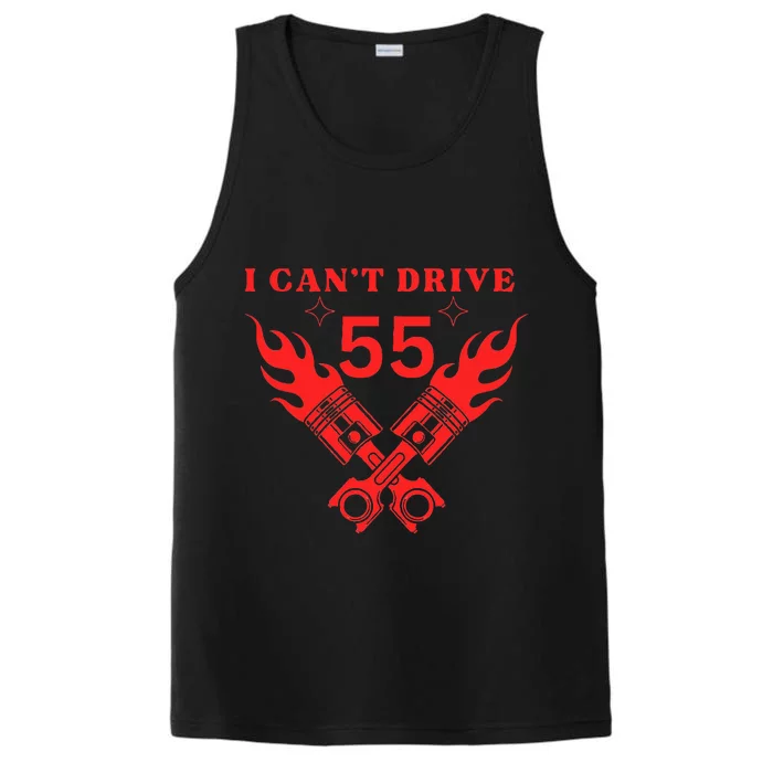 I Cant Drive 55 Funny Gift Pistons Engine Performance Tank