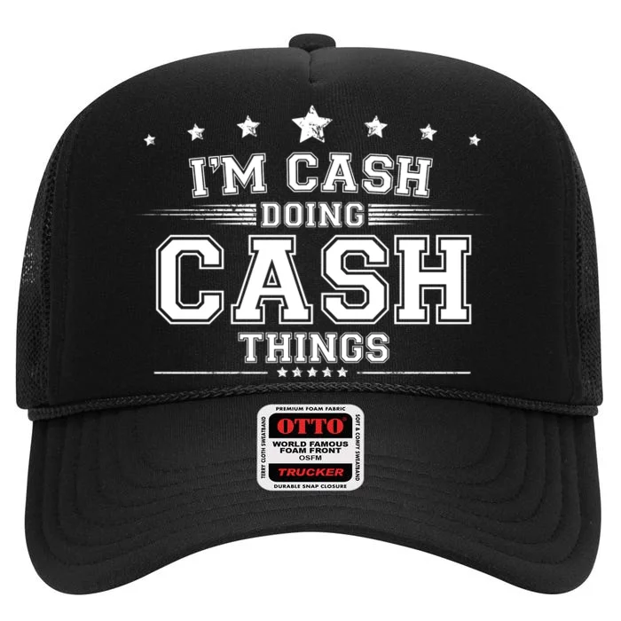 Im Cash Doing Cash Things High Crown Mesh Trucker Hat