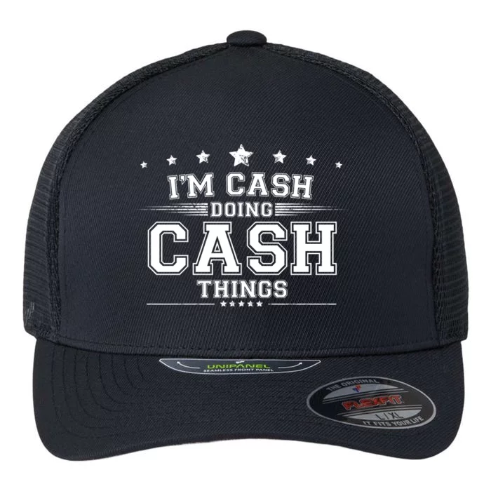 Im Cash Doing Cash Things Flexfit Unipanel Trucker Cap