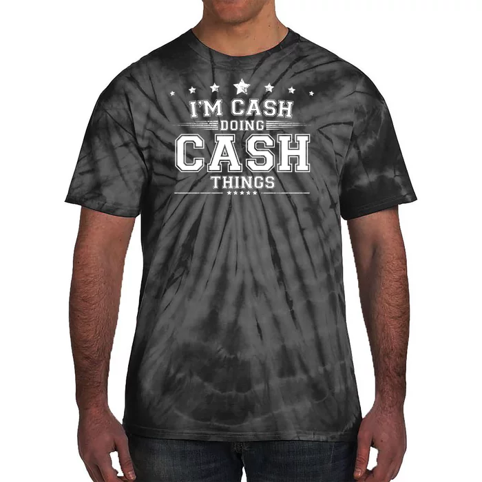 Im Cash Doing Cash Things Tie-Dye T-Shirt