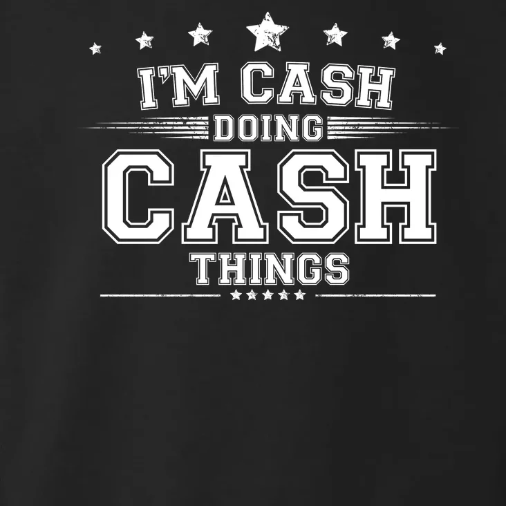 Im Cash Doing Cash Things Toddler Hoodie