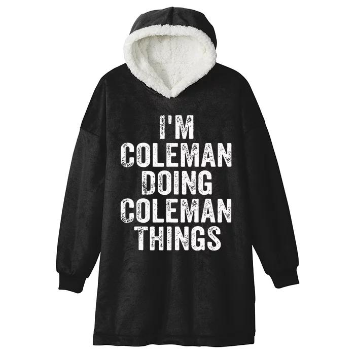 I'm Coleman Doing Coleman Things Personalized Name Hooded Wearable Blanket