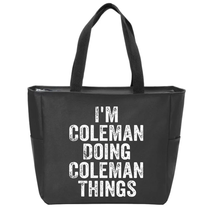 I'm Coleman Doing Coleman Things Personalized Name Zip Tote Bag