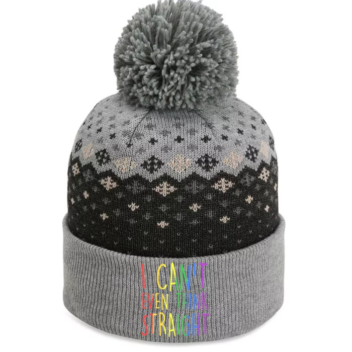 I CanT Even Think Straight Gay Pride Rainbow Flag Lgbt Gear Meaningful Gift The Baniff Cuffed Pom Beanie