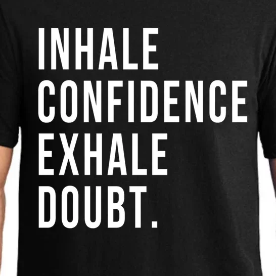 Inhale Confidence Exhale Doubt Yoga Meditation Motivation Meaningful Gift Pajama Set