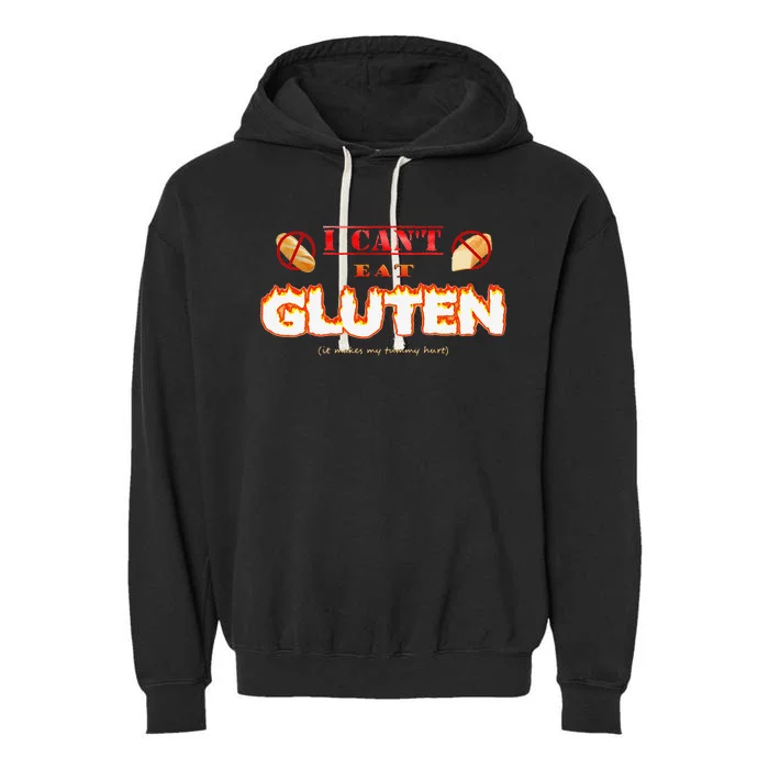 I Cant Eat Gluten It Makes My Tummy Hurt Garment-Dyed Fleece Hoodie