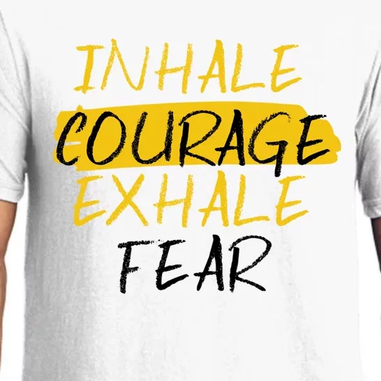 Inhale Courage Exhale Fear Motivational Saying Empowert Cool Gift Pajama Set