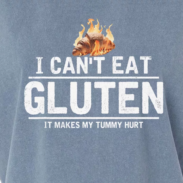 I Can't Eat Gluten It Makes My Tummy Hurt Gluten Intolerance Garment-Dyed Women's Muscle Tee