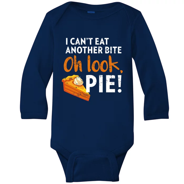 I Can't Eat Another Bite Oh Look Pie Vintage Thanksgiving Great Gift Baby Long Sleeve Bodysuit