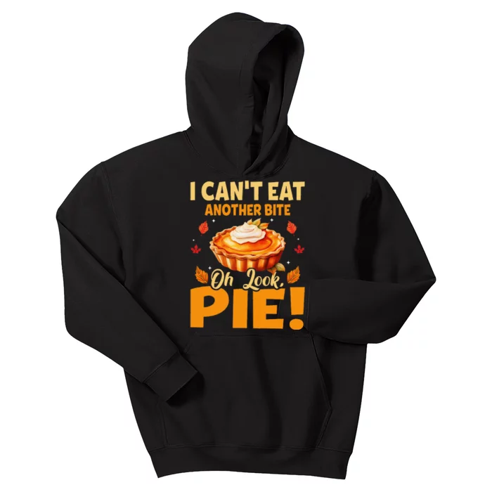 I CanT Eat Another Bite Oh Look Pie Funny Thanksgiving Kids Hoodie