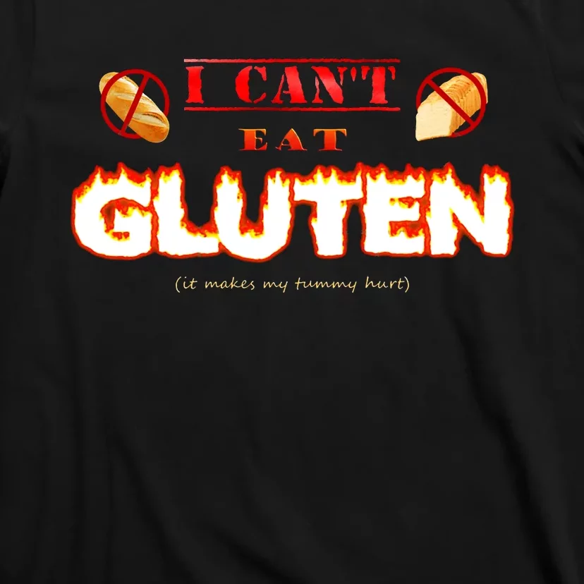 I Cant Eat Gluten It Makes My Tummy Hurt T-Shirt