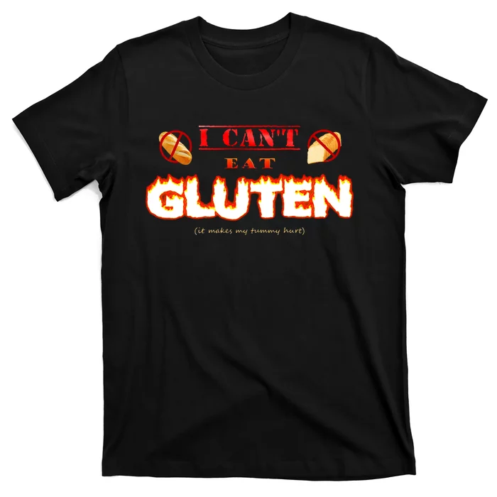 I Cant Eat Gluten It Makes My Tummy Hurt T-Shirt