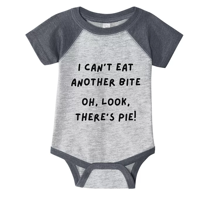 I CanT Eat Another Bite Pie Humor Infant Baby Jersey Bodysuit