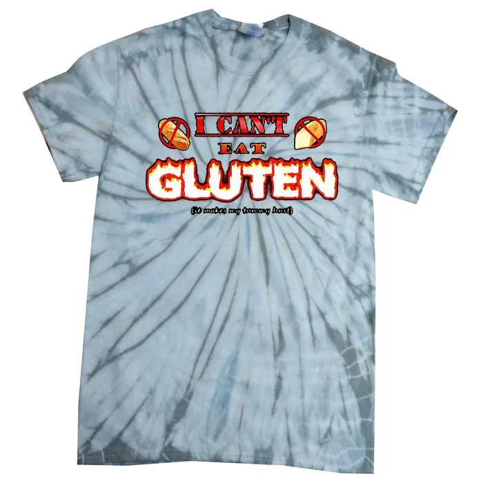 I CanT Eat Gluten It Makes My Tummy Hurt Tie-Dye T-Shirt