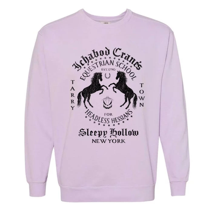 Ichabod Crane Equestrian School Sleepy Hollow Cool Gift Garment-Dyed Sweatshirt