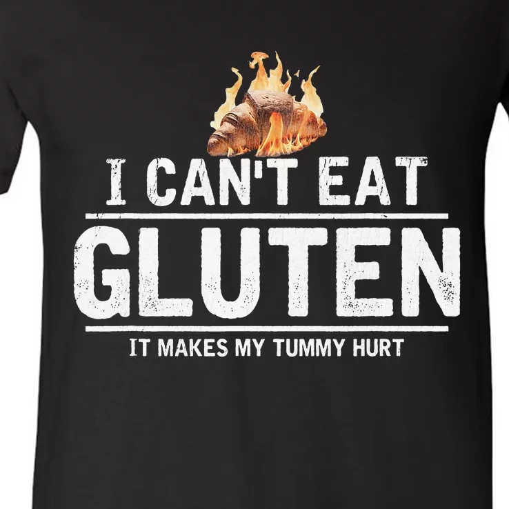 I Can't Eat Gluten It Makes My Tummy Hurt Gluten Intolerance V-Neck T-Shirt