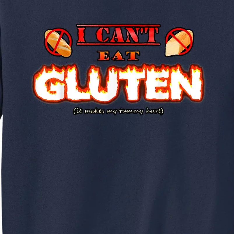 I Can't Eat Gluten It Makes My Tummy Hurt Apparel Sweatshirt