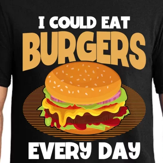 I Could Eat Burgers Every Day Hamburger Lover Burger Cool Gift Pajama Set