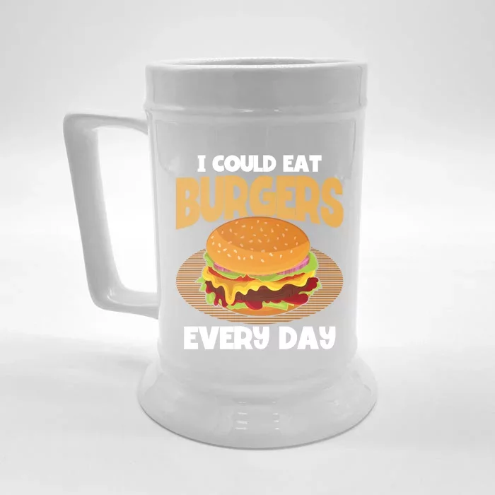 I Could Eat Burgers Every Day Hamburger Lover Burger Cool Gift Front & Back Beer Stein