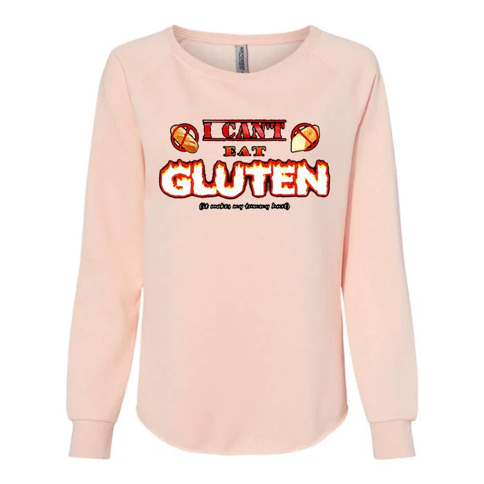 I CanT Eat Gluten It Makes My Tummy Womens California Wash Sweatshirt