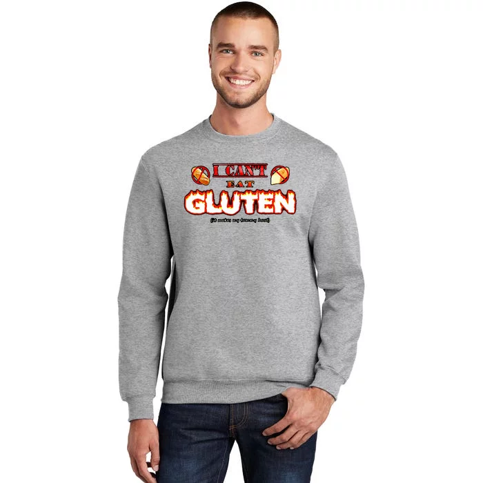 I CanT Eat Gluten It Makes My Tummy Tall Sweatshirt