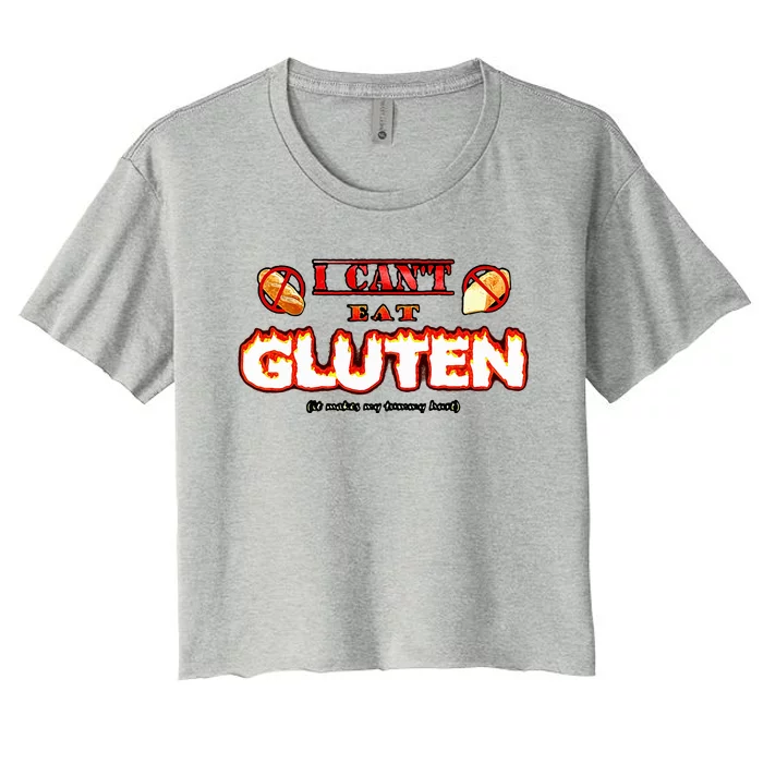 I CanT Eat Gluten It Makes My Tummy Women's Crop Top Tee