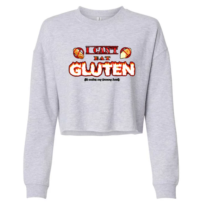 I CanT Eat Gluten It Makes My Tummy Cropped Pullover Crew