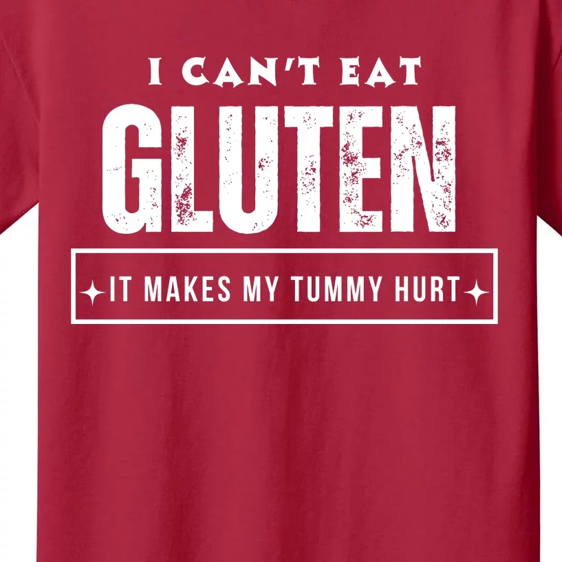 I Can't Eat Gluten It Makes My Tummy Hurt Gluten Intolerant Celiac Meme Kids T-Shirt