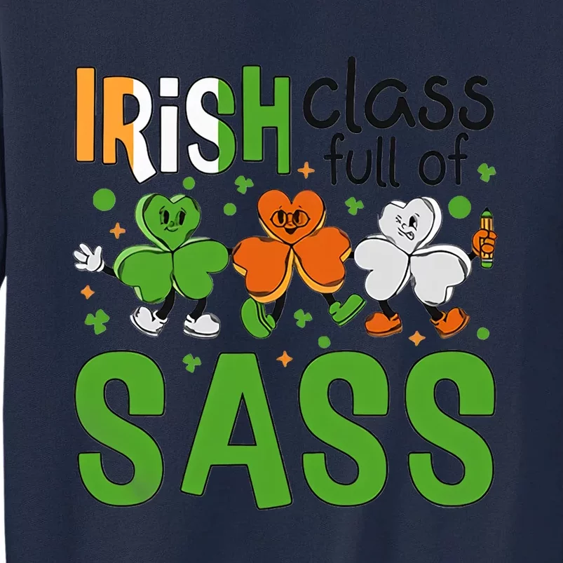 Irish Class Full Of Sass Tall Sweatshirt