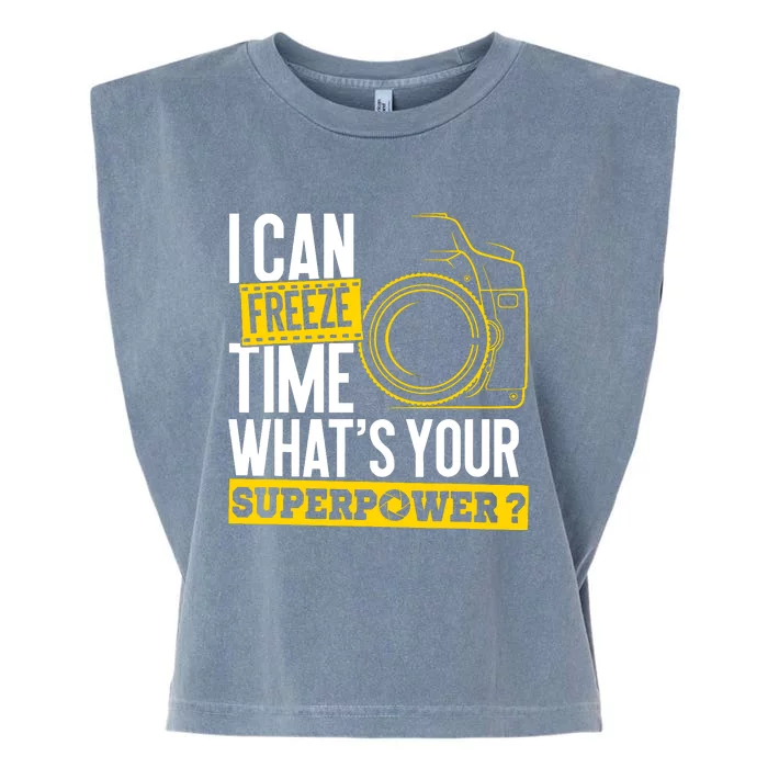 I Can Freeze Time Superpower Photographer Camera Garment-Dyed Women's Muscle Tee