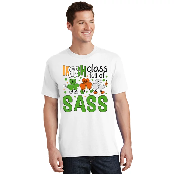 Irish Class Full Of Sass Teacher Gift Lucky Teacher Life Saint Patrick's Day T-Shirt