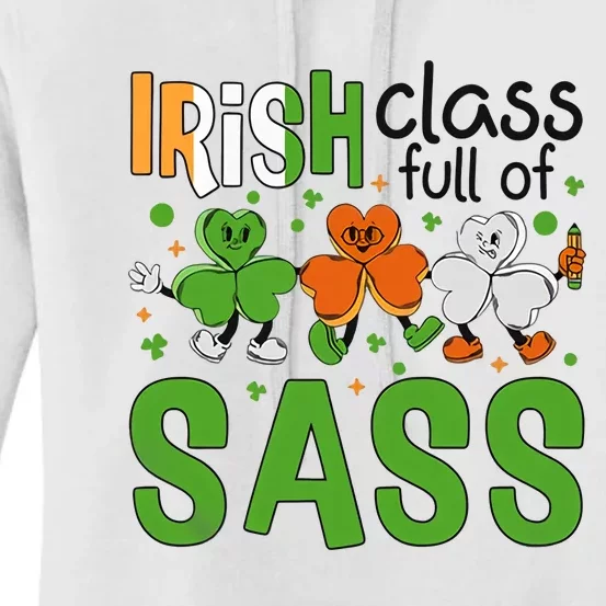 Irish Class Full Of Sass Teacher Gift Lucky Teacher Life Saint Patrick's Day Women's Pullover Hoodie