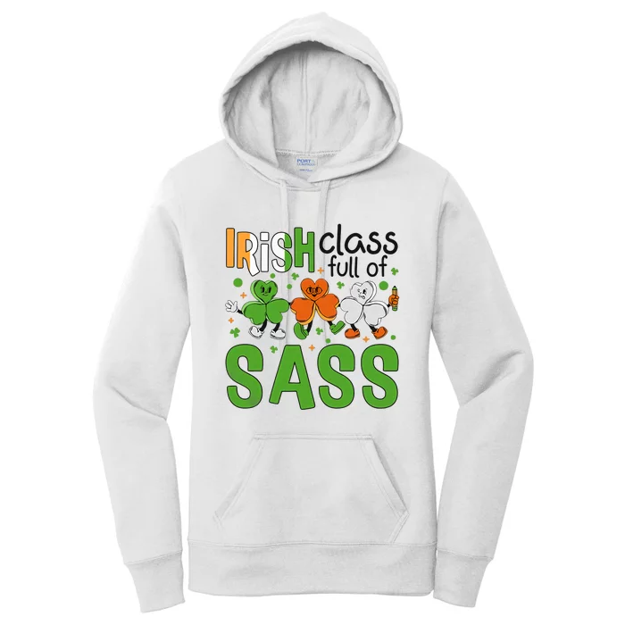 Irish Class Full Of Sass Teacher Gift Lucky Teacher Life Saint Patrick's Day Women's Pullover Hoodie