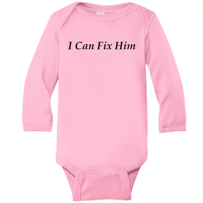 I Can Fix Him Baby Long Sleeve Bodysuit