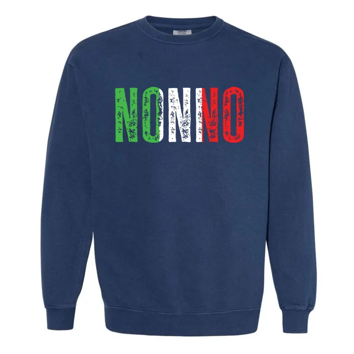 Italian Culture Family Italy Born Nonno Garment-Dyed Sweatshirt