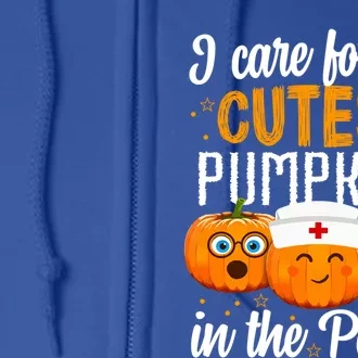 I Care For The Cutest Pumpkins In The Patch Nurse Halloween Meaningful Gift Full Zip Hoodie