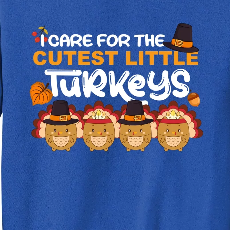 I Care For The Cutest Cool Turkey Nurse Thanksgiving Teacher Cool Gift Sweatshirt