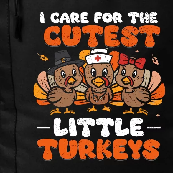 I Care For The Cutest Little Turkeys Thanksgiving Fall Nurse Daily Commute Backpack