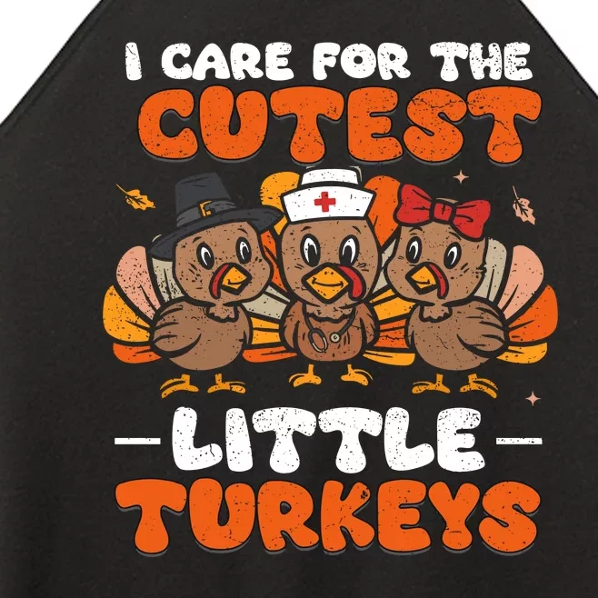 I Care For The Cutest Little Turkeys Thanksgiving Fall Nurse Women’s Perfect Tri Rocker Tank