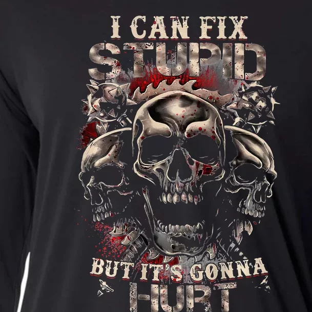 I Can Fix Stupid But Its Gonna Hurt Cool Skull Cooling Performance Long Sleeve Crew