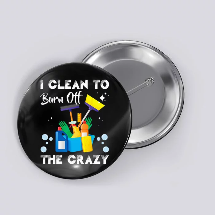 I Clean Funny Housekeeping Housekeeper Cleaner Graphic Button