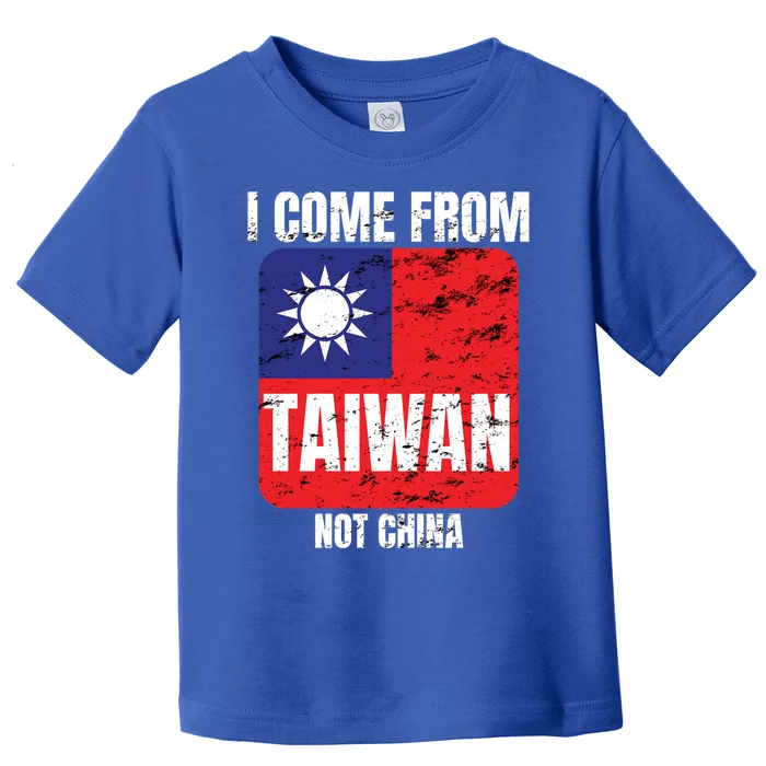 I Come From Taiwan Not China Gift Toddler T-Shirt