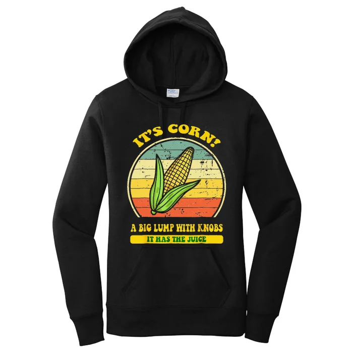 it's corn funny trendy design It’s Corn It Has The Juice tee Women's Pullover Hoodie