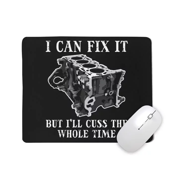 I Can Fix It Engine Funny Car Auto Mechanic Garage Mousepad