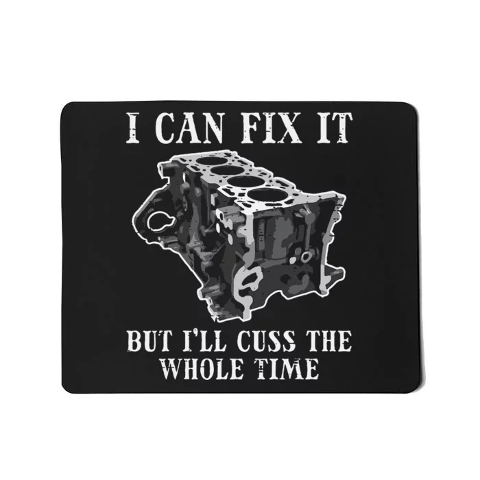 I Can Fix It Engine Funny Car Auto Mechanic Garage Mousepad